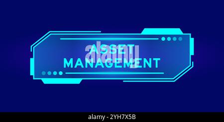 Futuristic hud banner that have word asset management on user interface screen on blue background Stock Vector