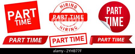 Part time job hiring stamp red color badge hired wanted looking recruitment employment working label sticker banner ribbon design icon set collection Stock Vector