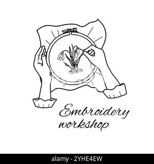 Embroidery, Needlework Classes Logo. Female Hands embroidering on a hoop Flowers. Vector hand drawn illustration in doodle style isolated on a white Stock Vector
