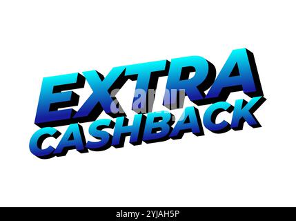 Extra cash back. text effect design with extra bold font for social media ads Stock Vector