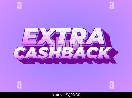 Extra cash back. text effect design with extra bold font for social media ads Stock Vector