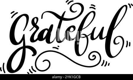 Grateful. Lettering phrase isolated on white background. Hand lettering. Vector illustration Stock Vector