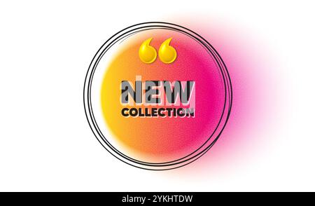 New collection tag. New fashion arrival sign. Hand drawn round frame banner. Vector Stock Vector