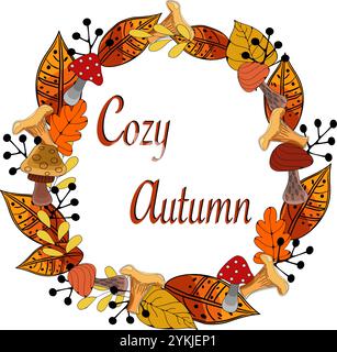 Autumn wreath with leaves and mushrooms and Cozy autumn text. Vector illustration Stock Vector