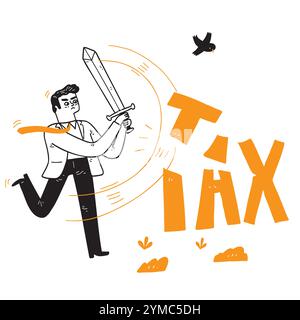Man slashes TAX letters with an ancient sword. Hand draw vector illustration. Stock Vector