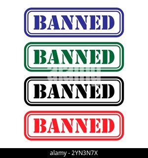 Set of Banned stamp symbol, label sticker sign button, text banner vector illustration . Stock Vector
