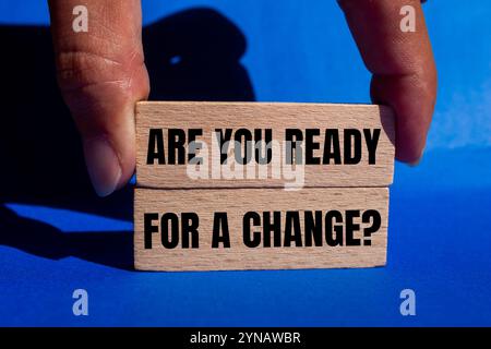 Are you ready for a change message written on wooden blocks with blue background. Conceptual are you ready for a change symbol. Copy space. Stock Photo