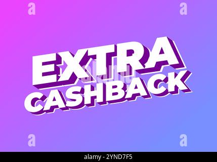 Extra cash back. text effect design with extra bold font for social media ads Stock Vector