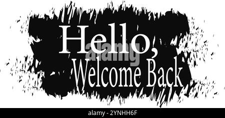 Hello welcome back vector design on a white background Stock Vector