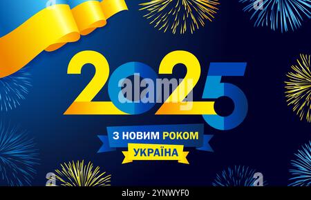 2025 Happy New Year Ukraine, holiday card. Translation - Happy New Year Ukraine. Ukrainian vector concept for flyer or banner with fireworks and flag Stock Vector