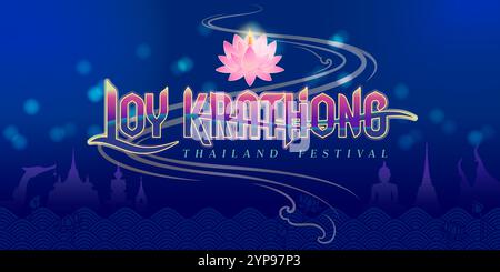 loy krathong banner greeting and celebration thailand traditional river worship. typography and lettering design decorate with lotus flower and candle Stock Vector