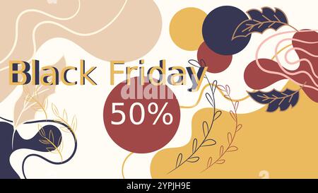 The image features a vibrant and artistic design with organic shapes and earthy colors The text Black Friday and 50% is prominently displayed in a bol Stock Vector
