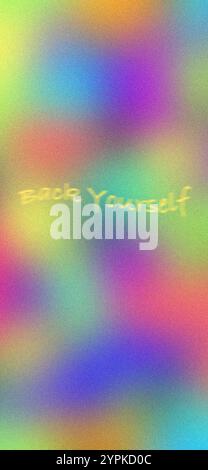 Desktop wallpaper for phone Iphone X. Colourful blurry abstract rainbow gradient background with text 'Back Yourself'. Smooth transitions grain effect Stock Photo