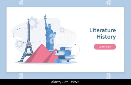 Literature history landing page. Statue of Liberty, Eiffel Tower and Pyramids. History and architecture. Sights of Egypt, USA and France. Flat vector Stock Vector