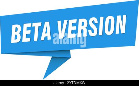 beta version banner. beta version speech bubble, label, sticker, ribbon, sign template Stock Vector