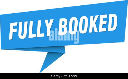 fully booked banner. fully booked speech bubble, label, sticker, ribbon, sign template Stock Vector