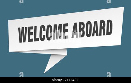 welcome aboard banner. welcome aboard speech bubble, label, sticker, ribbon, sign template Stock Vector