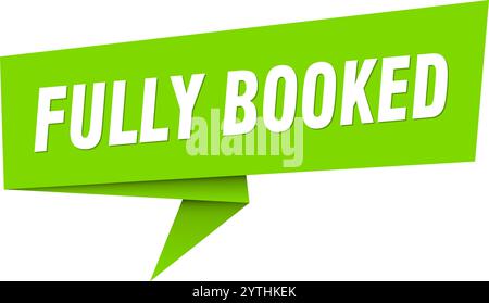 fully booked banner. fully booked speech bubble, label, sticker, ribbon, sign template Stock Vector