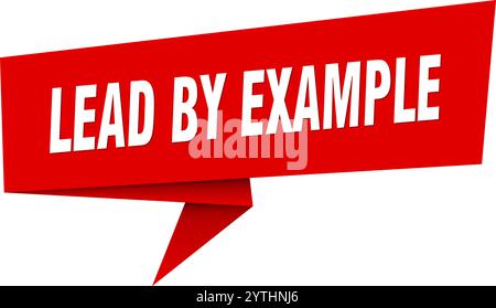 lead by example banner. lead by example speech bubble, label, sticker, ribbon, sign template Stock Vector