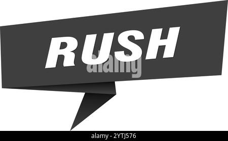 rush banner. rush speech bubble, label, sticker, ribbon, sign template Stock Vector