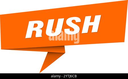 rush banner. rush speech bubble, label, sticker, ribbon, sign template Stock Vector