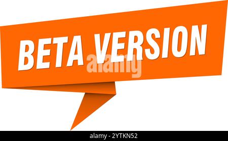 beta version banner. beta version speech bubble, label, sticker, ribbon, sign template Stock Vector