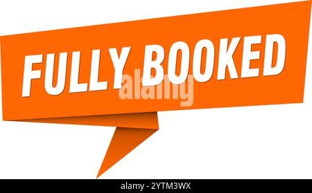 fully booked banner. fully booked speech bubble, label, sticker, ribbon, sign template Stock Vector