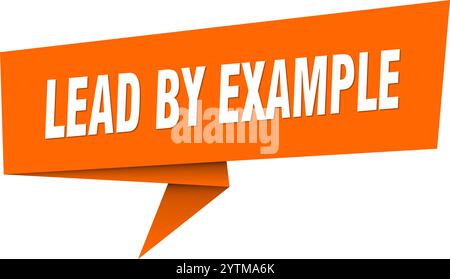 lead by example banner. lead by example speech bubble, label, sticker, ribbon, sign template Stock Vector