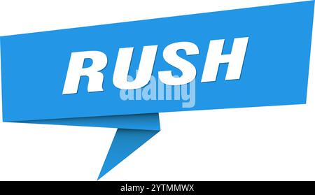 rush banner. rush speech bubble, label, sticker, ribbon, sign template Stock Vector