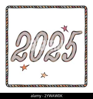 Happy New 2025 Year Set, hand lettering and Doodle drawing brush Frame, trendy mocha colour palette. Cute vector illustration for card template Stock Vector