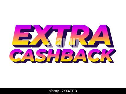 Extra cash back. text effect design with extra bold font for social media ads Stock Vector