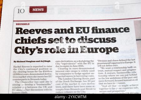 Labour Chancellor Rachel 'Reeves and EU finance chiefs set to discuss City 's role in Europe' i newspaper business article 9 December 2024 London UK Stock Photo