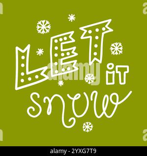Let it snow lettering on a green background, doodle style vector illustration Stock Vector