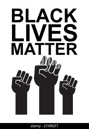 Vector three flat rised hands fists and black lives matter lettering text isolated on white background Stock Vector
