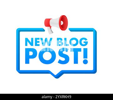 Megaphone announcing new blog post with speech bubble Stock Vector