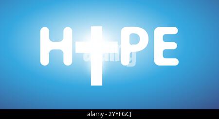 Hope - White Lettering with Christian Cross Symbol and Bright Sun Light on Blue Background - Vector Design Concept Stock Vector