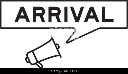 Megaphone icon with speech bubble in word arrival on white background Stock Vector