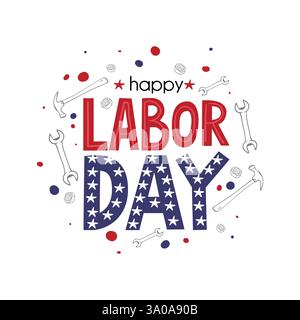 USA Labor Day greeting card in United States national flag colors and hand lettering text Happy Labor Day. Stock Vector