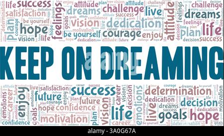 Keep on Dreaming vector illustration word cloud isolated on a white background. Stock Vector