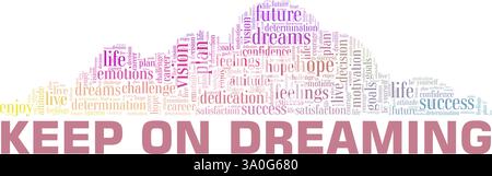 Keep on Dreaming vector illustration word cloud isolated on a white background. Stock Vector