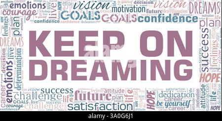 Keep on Dreaming vector illustration word cloud isolated on a white background. Stock Vector