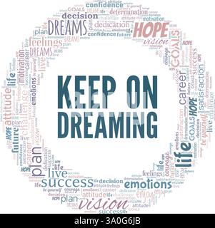 Keep on Dreaming vector illustration word cloud isolated on a white background. Stock Vector