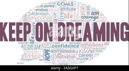 Keep on Dreaming vector illustration word cloud isolated on a white background. Stock Vector