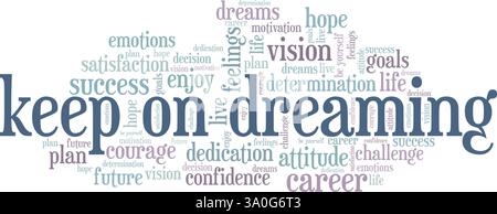 Keep on Dreaming vector illustration word cloud isolated on a white background. Stock Vector