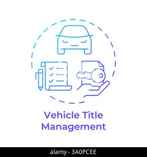 Vehicle title management blue gradient concept icon Stock Vector