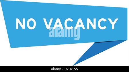 Blue color speech banner with word no vacancy on white background Stock Vector