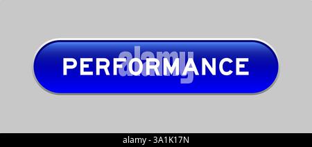 Blue color capsule shape button with word performance on gray background Stock Vector