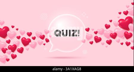 Quiz glass speech bubble. 3d hearts pink background. Quiz tag. Answer question sign. Examination test symbol. Valentines day greeting card. Flying hea Stock Vector