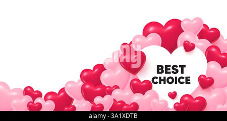 Best choice heart shaped bubble. 3d hearts love background. Best choice tag. Special offer Sale sign. Advertising Discounts symbol. Valentines day gre Stock Vector