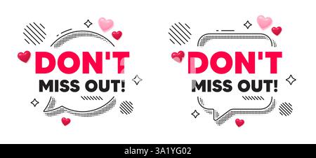 Dont miss out tag. Special offer price sign. Chat speech bubble. Vector Stock Vector